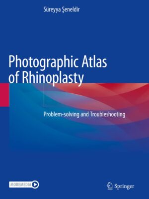 Photographic Atlas of Rhinoplasty: Problem-solving and Troubleshooting (Used)