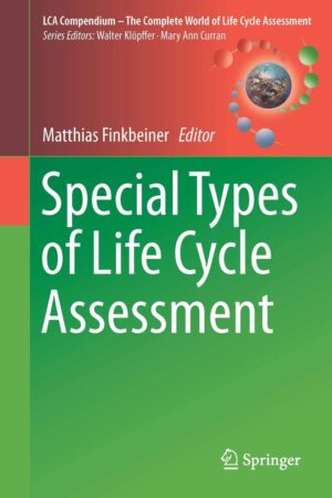 Special Types of Life Cycle Assessment  (LCA Compendium – The Complete World of Life Cycle Assessment)  (Used)