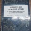 Instructed and Instructive Actions: The Situated Production, Reproduction, and Subversion of Social Order (Directions in Ethnomethodology and Conversation Analysis) Hardcover (Used)
