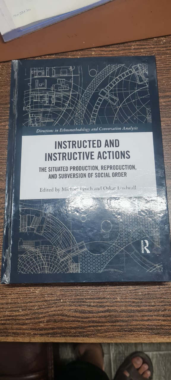 Instructed and Instructive Actions: The Situated Production, Reproduction, and Subversion of Social Order (Directions in Ethnomethodology and Conversation Analysis) Hardcover (Used)