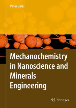Mechanochemistry in Nanoscience and Minerals Engineering (Used)