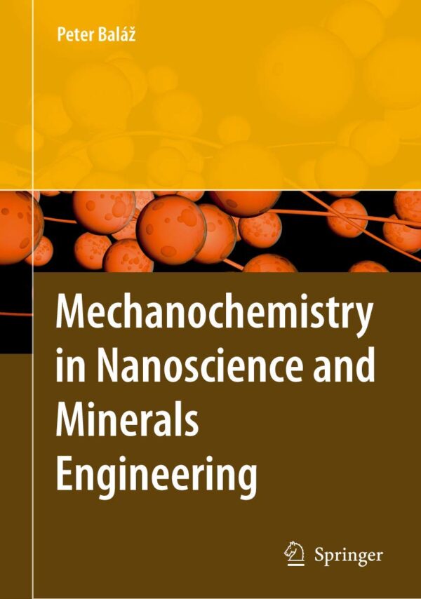 Mechanochemistry in Nanoscience and Minerals Engineering (Used)