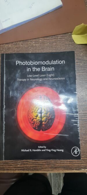 Photobiomodulation in the Brain: Low-Level Laser (Light) Therapy in Neurology and Neuroscience (Used)