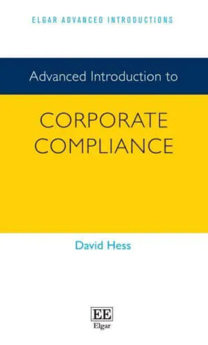 Advanced Introduction to Corporate Compliance book cover by DAVID. HESS (ISBN 9781035314690)